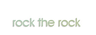 Rock the Rock